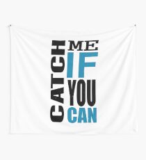 Catch Me if You Can Wall Tapestry