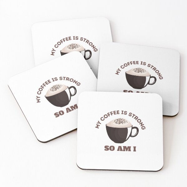 Item preview, My Coffee is Strong So Am I designed and sold by Wanc Designs.