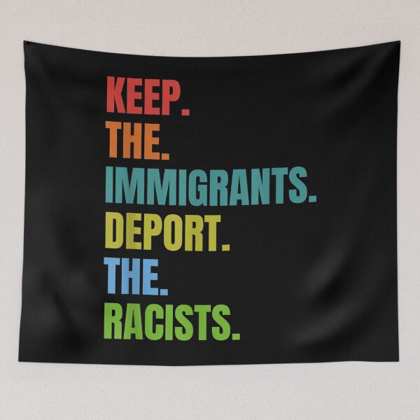 Item preview, Keep Immigrants Deport Racists Anti Racism designed and sold by LikesConnie.