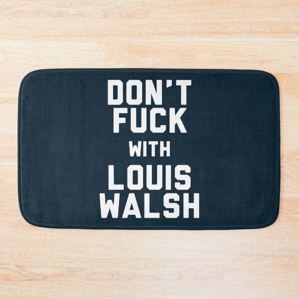 Item preview, Don_t Fuck With Louis Walsh    designed and sold by ArtisanTeesssss.