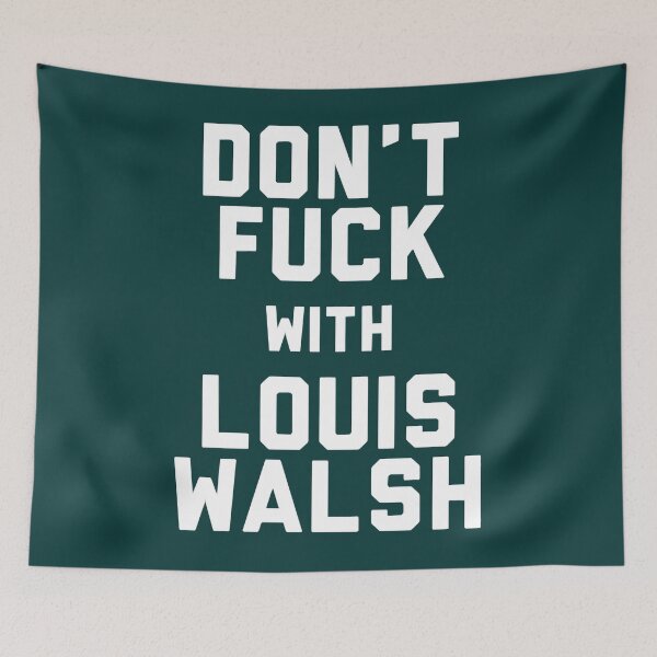 Item preview, Don_t Fuck With Louis Walsh    designed and sold by ArtisanTeesssss.