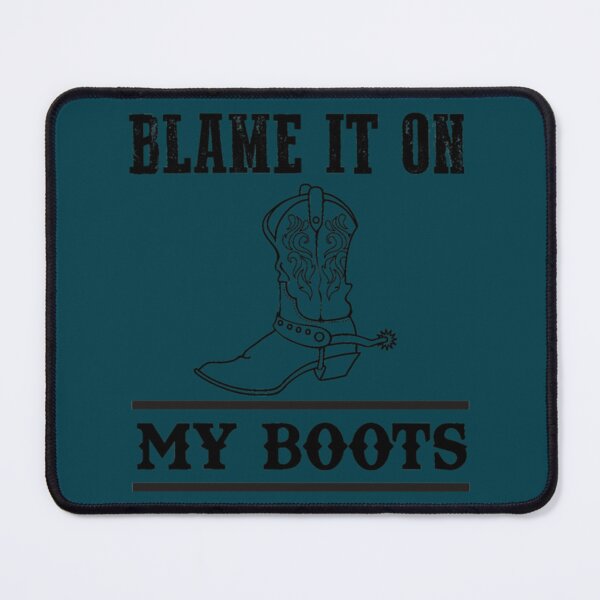 Item preview, Blame it on my boots designed and sold by 949clothing.
