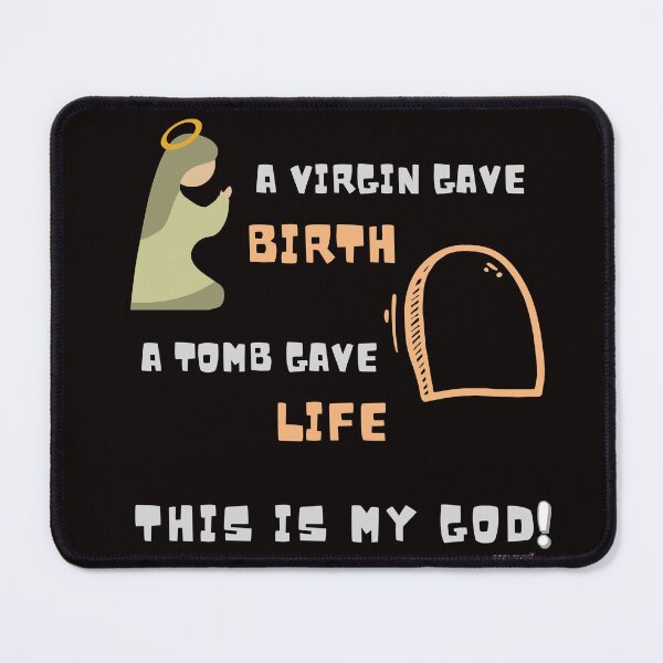 Item preview, A VIRGIN GAVE BIRTH , A TOMB GAVE LIFE designed and sold by GODLOVES by Isaiah .