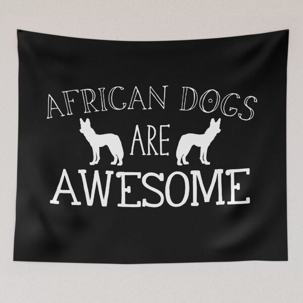 Item preview, African Dogs are Awesome designed and sold by jazzydevil.