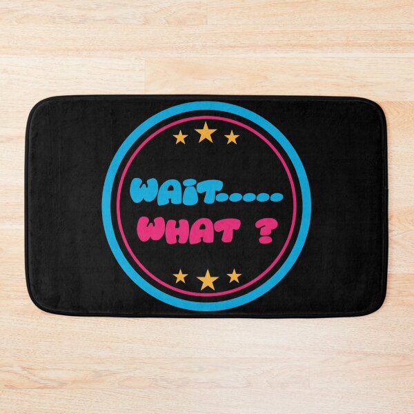 Item preview, Wait, What? designed and sold by Memble.