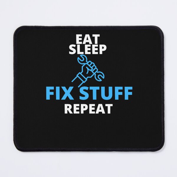 Item preview, Eat Sleep Fix Stuff Repeat Gifts designed and sold by Es4clhoting.