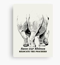 Save Rhinos, Relocate Poachers Canvas Print