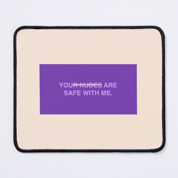 Item preview, You(r nudes) are safe with me. designed and sold by spoiledsweet.