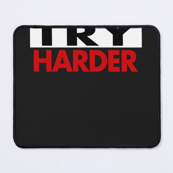 Item preview, Try harder designed and sold by NabeelaJivraj.