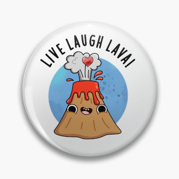 Item preview, Live Laugh Lava Funny Volcano Puns  designed and sold by punnybone.