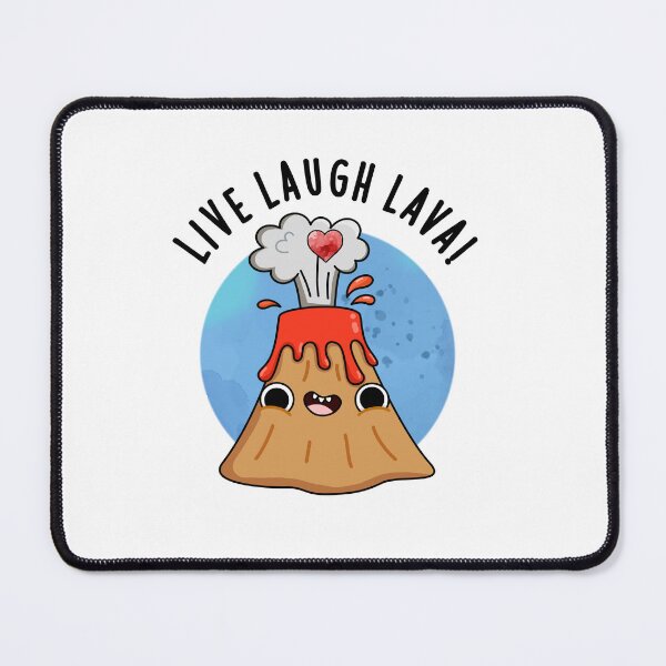 Item preview, Live Laugh Lava Funny Volcano Puns  designed and sold by punnybone.