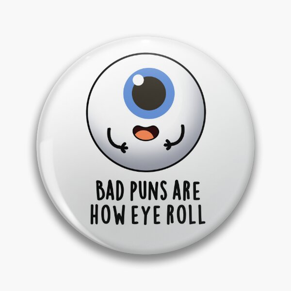 Item preview, Bad Puns Are How Eye Roll Funny Eye Puns  designed and sold by punnybone.