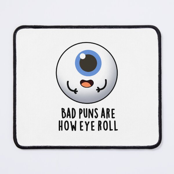 Item preview, Bad Puns Are How Eye Roll Funny Eye Puns designed and sold by punnybone.