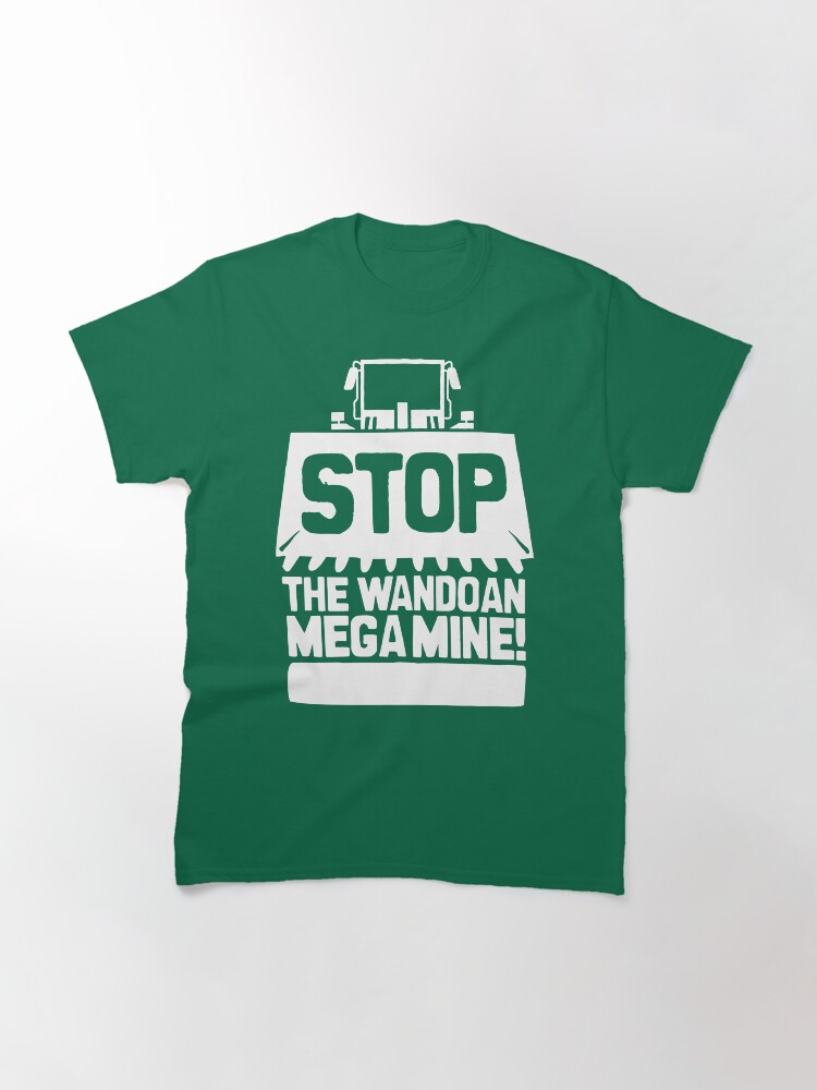 Thumbnail 2 of 7, Classic T-Shirt, Stop the Wandoan Megamine! designed and sold by Jarren Nylund.