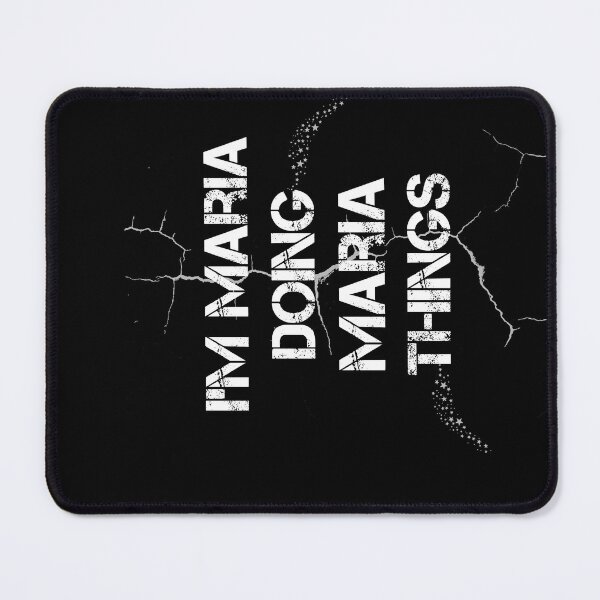 Item preview, I'm Maria Doing Maria Things designed and sold by rachidhaz.