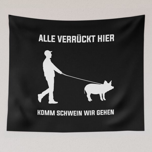 Item preview, Alle Verrückt Hier Komm Schwein Wir Gehen Lustiger Spruch designed and sold by Lenny Stahl.