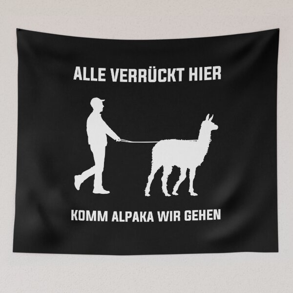 Artikelvorschau, Alle Verrückt Hier Komm Alpaka Wir Gehen Lustiger Spruch entworfen und verkauft von Lenny Stahl.