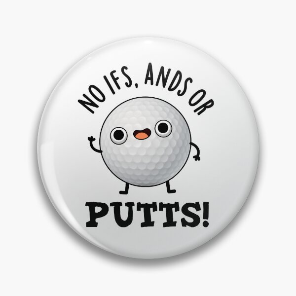 Item preview, No Ifs Ands Or Putts Funny Golf Puns  designed and sold by punnybone.