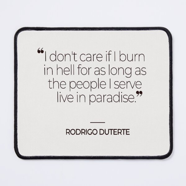 Item preview, Rodrigo Duterte Quotes designed and sold by TonsPOD.