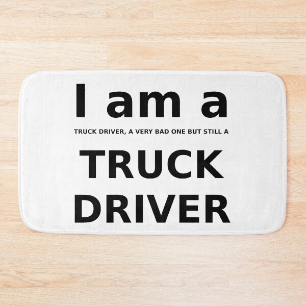 Item preview, I am a truck driver designed and sold by AIfun135.