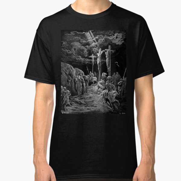 Gustave Dore, The Crucifixion, Bible, Biblical, Christ, Crucify. Classic T-Shirt