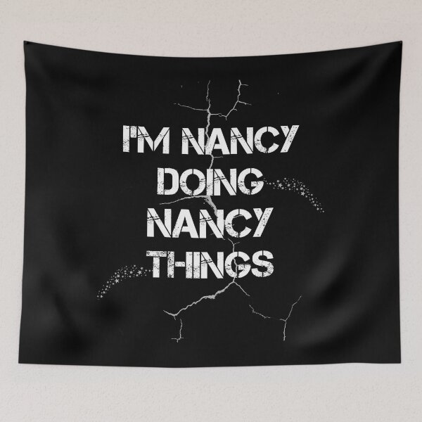 Item preview, I'm Nancy Doing Nancy Things designed and sold by rachidhaz.