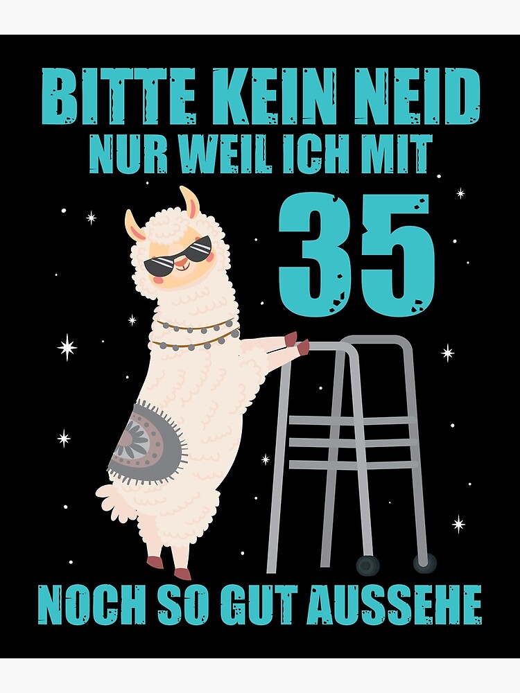 "35. Geburtstag Geschenk Lama Alpaka Bitte Kein Neid 35 Jahre" Poster