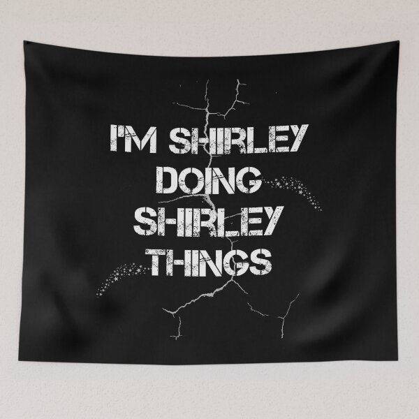 Item preview, I'm Shirley Doing Shirley Things designed and sold by rachidhaz.