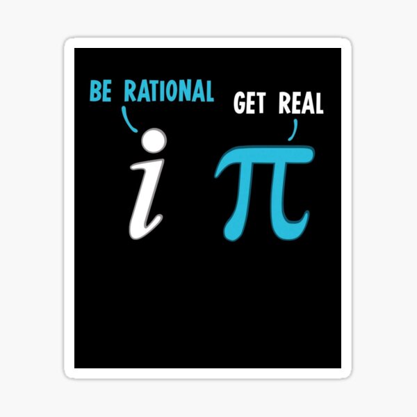 Be Rational, Get Real Sticker