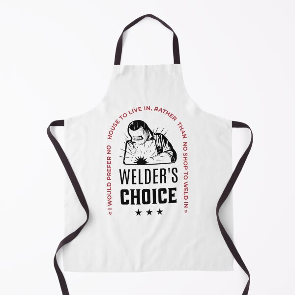 Item preview, Welder's Choice- Welder sayings designed and sold by fiskooriginal.