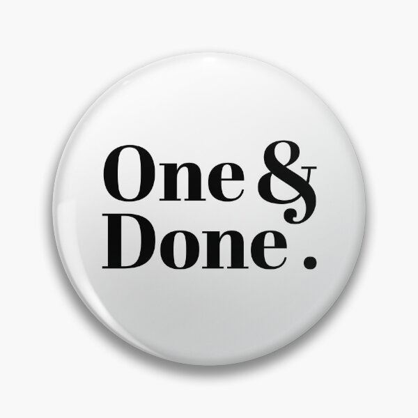 Item preview, One and Done designed and sold by PaulSDesign.