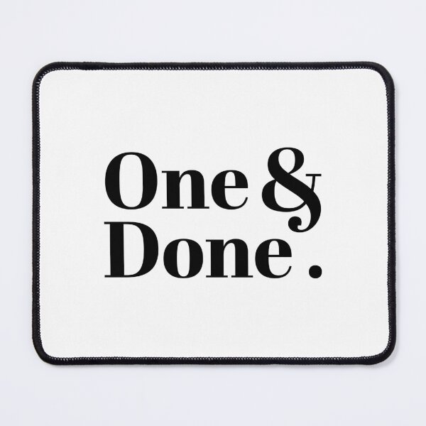 Item preview, One and Done designed and sold by PaulSDesign.