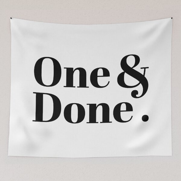 Item preview, One and Done designed and sold by PaulSDesign.