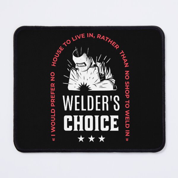 Item preview, Welder's Choice - Welder sayings designed and sold by fiskooriginal.