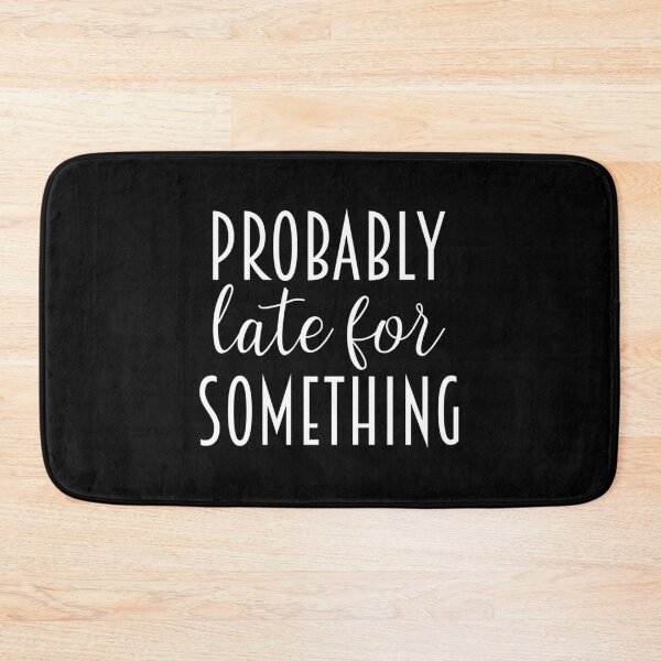 Item preview, Probably Late For Something Classic T-Shirt designed and sold by laureljusjv.