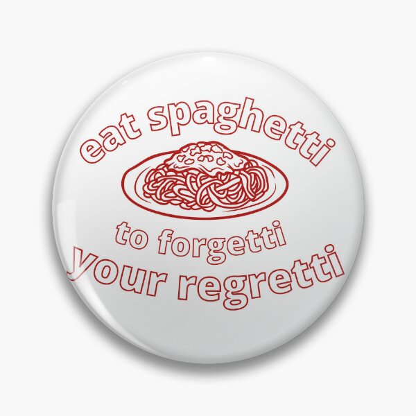 Item preview, Eat Spaghetti To Forgetti Your Regretti designed and sold by zakariadesigner.
