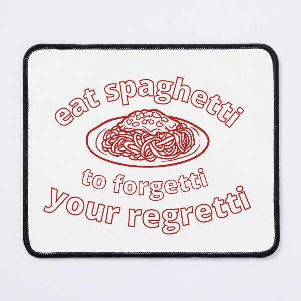 Item preview, Eat Spaghetti To Forgetti Your Regretti designed and sold by zakariadesigner.
