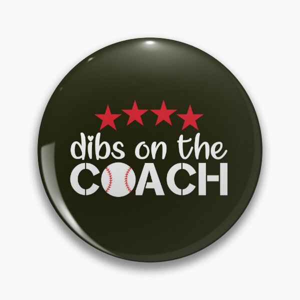 Item preview, Dibs On The Coach Baseball designed and sold by TDesignFactory.