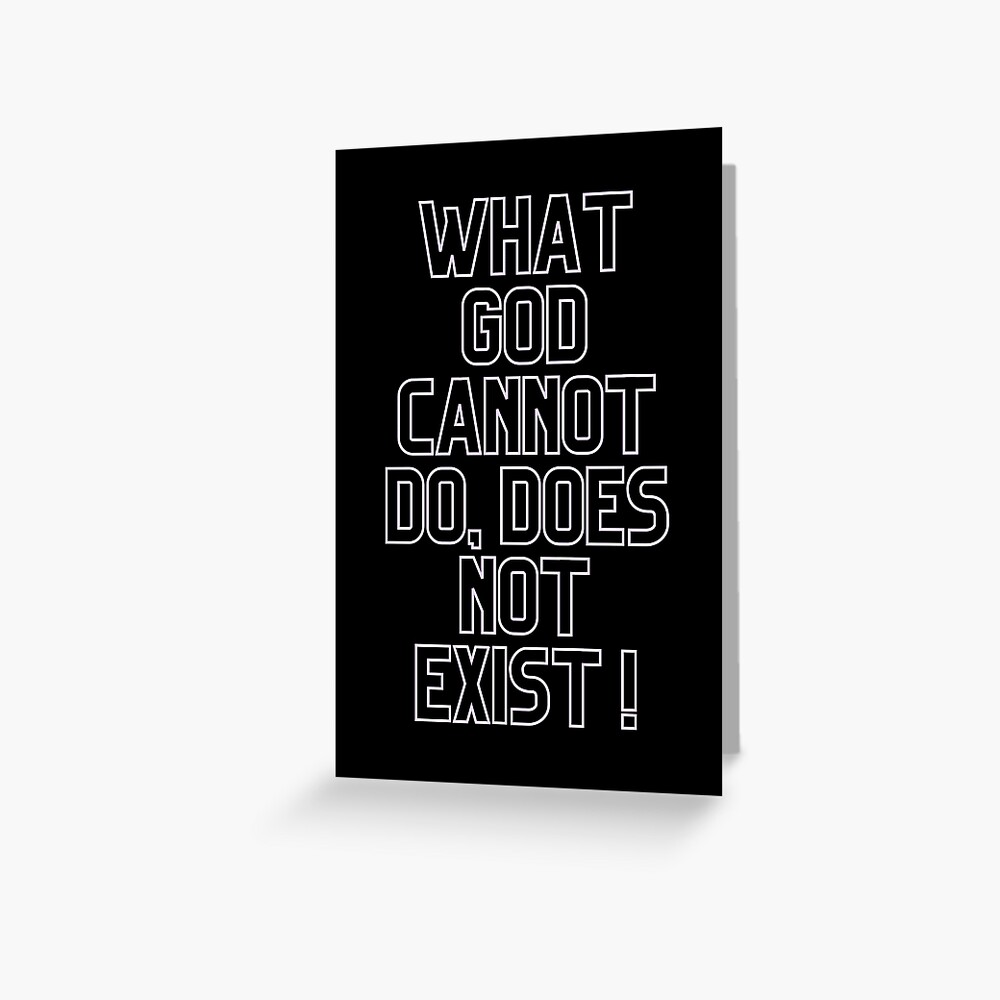 what-god-cannot-do-does-not-exist-greeting-card-for-sale-by