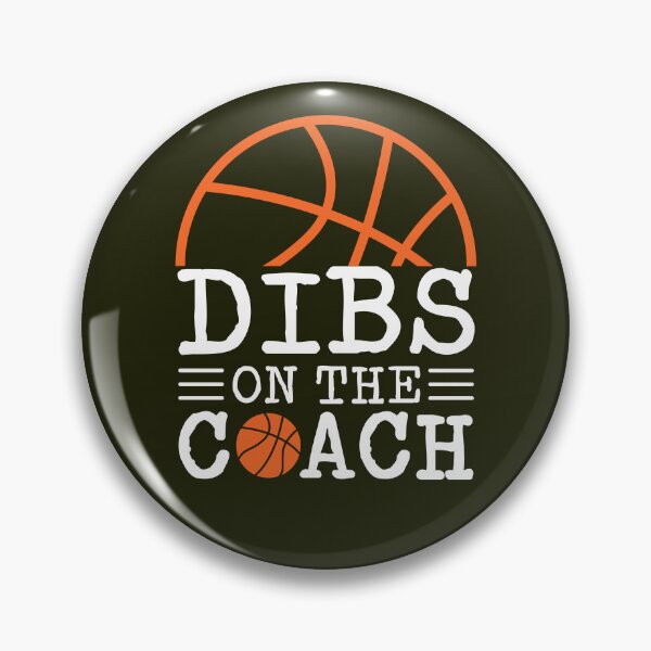 Item preview, Dibs On The Coach Basketball designed and sold by TDesignFactory.