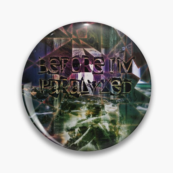Item preview, Before I'm Paralyzed designed and sold by QGPennyworth.