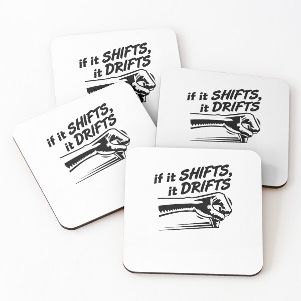 Item preview, if it SHIFTS, it DRIFTS (3) E designed and sold by dydellhrfane.