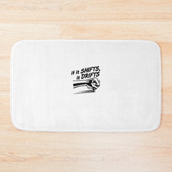 Item preview, if it SHIFTS, it DRIFTS (3) E designed and sold by dydellhrfane.