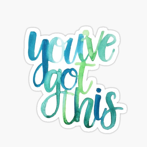 You Got this! Sticker for Sale by lmartes