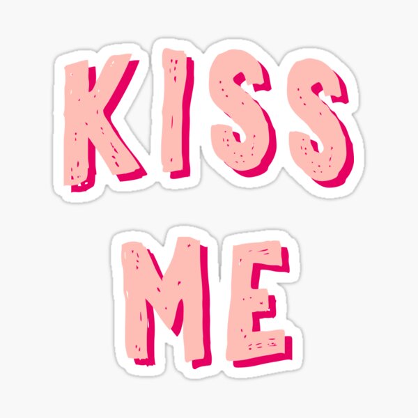 Kiss me Sticker for Sale by Krudaya