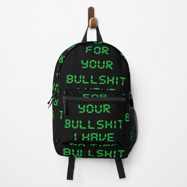 Item preview, I Have No Time For Your Bullshit designed and sold by MagiqueStickers ⭐⭐⭐⭐⭐.