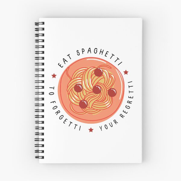 Item preview, Eat Spaghetti To Forgetti Your Regretti designed and sold by PCpallavi.