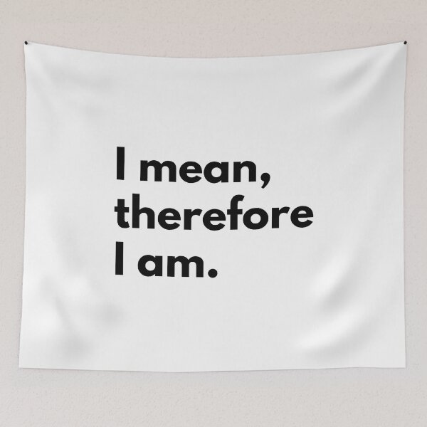 Item preview, I mean, therefore I am. designed and sold by Dj Gavric998.
