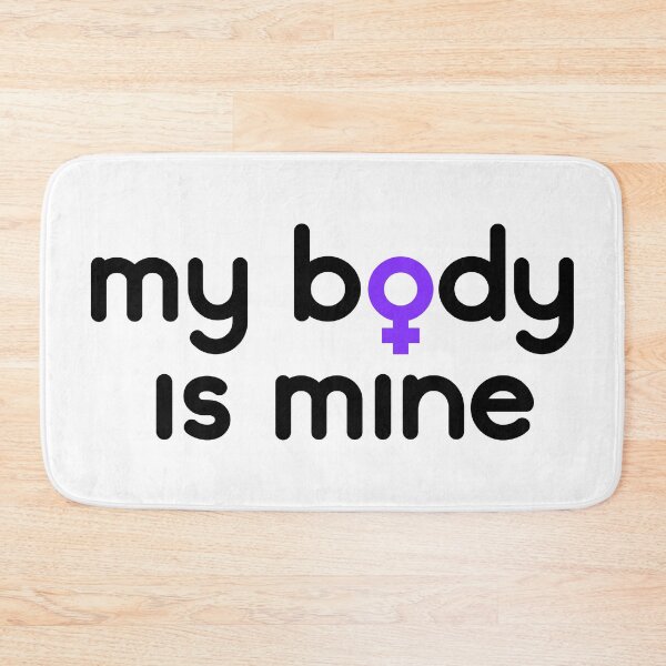 Item preview, My body is mine designed and sold by Cladi51.