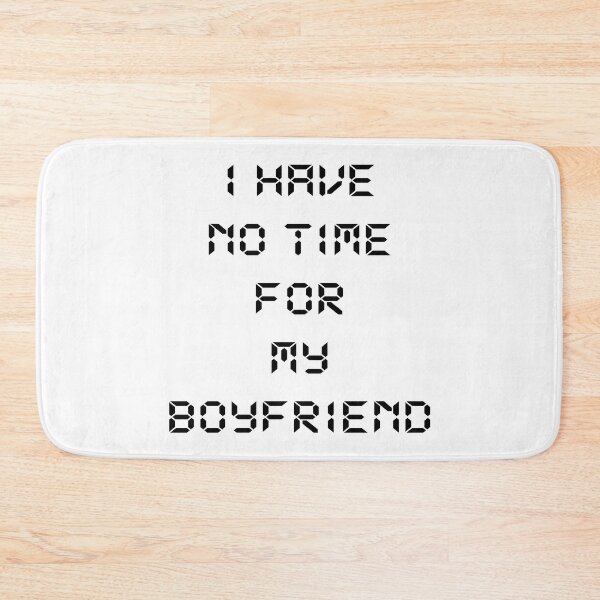 Item preview, I Have No Time For My Boyfriend designed and sold by MagiqueStickers ⭐⭐⭐⭐⭐.